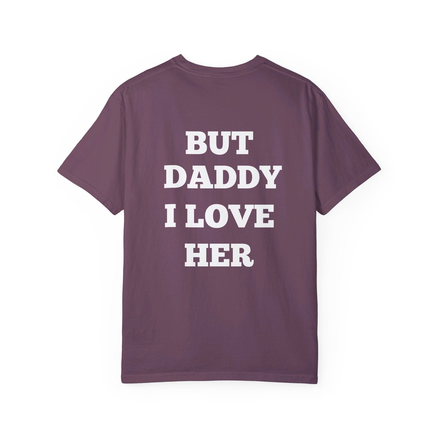 Daddy I Love Her T-shirt