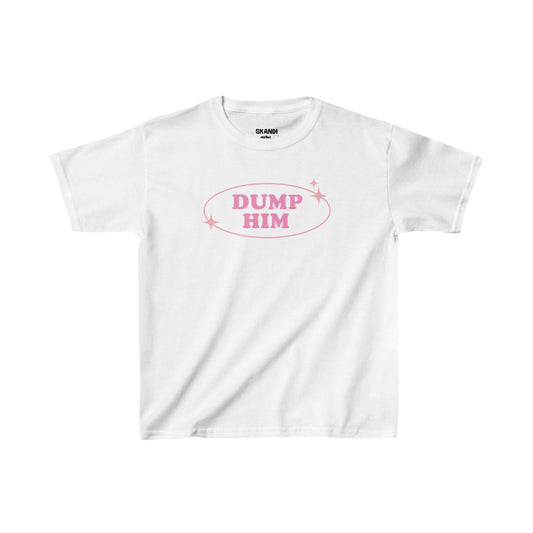 Dump Him Baby-Tee