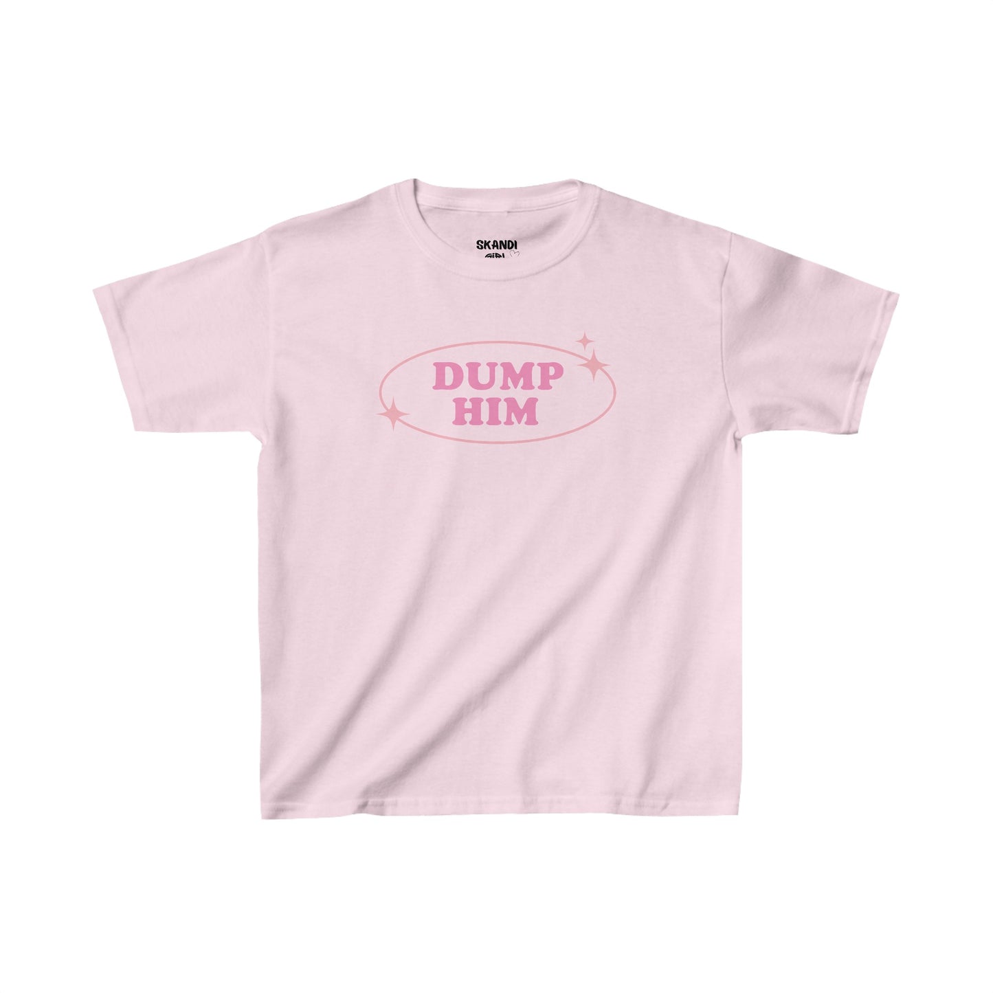 Dump Him Baby-Tee