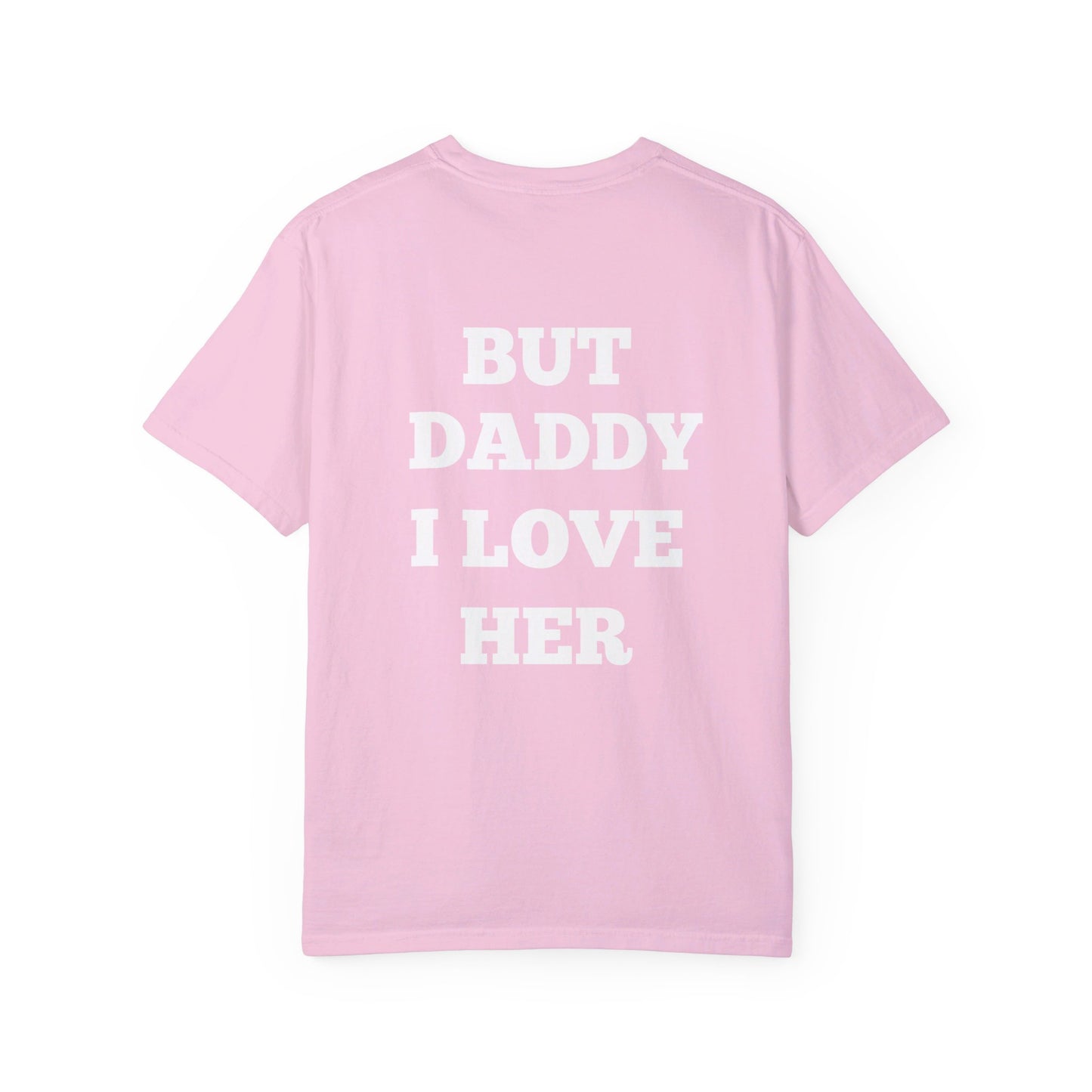 Daddy I Love Her T-shirt