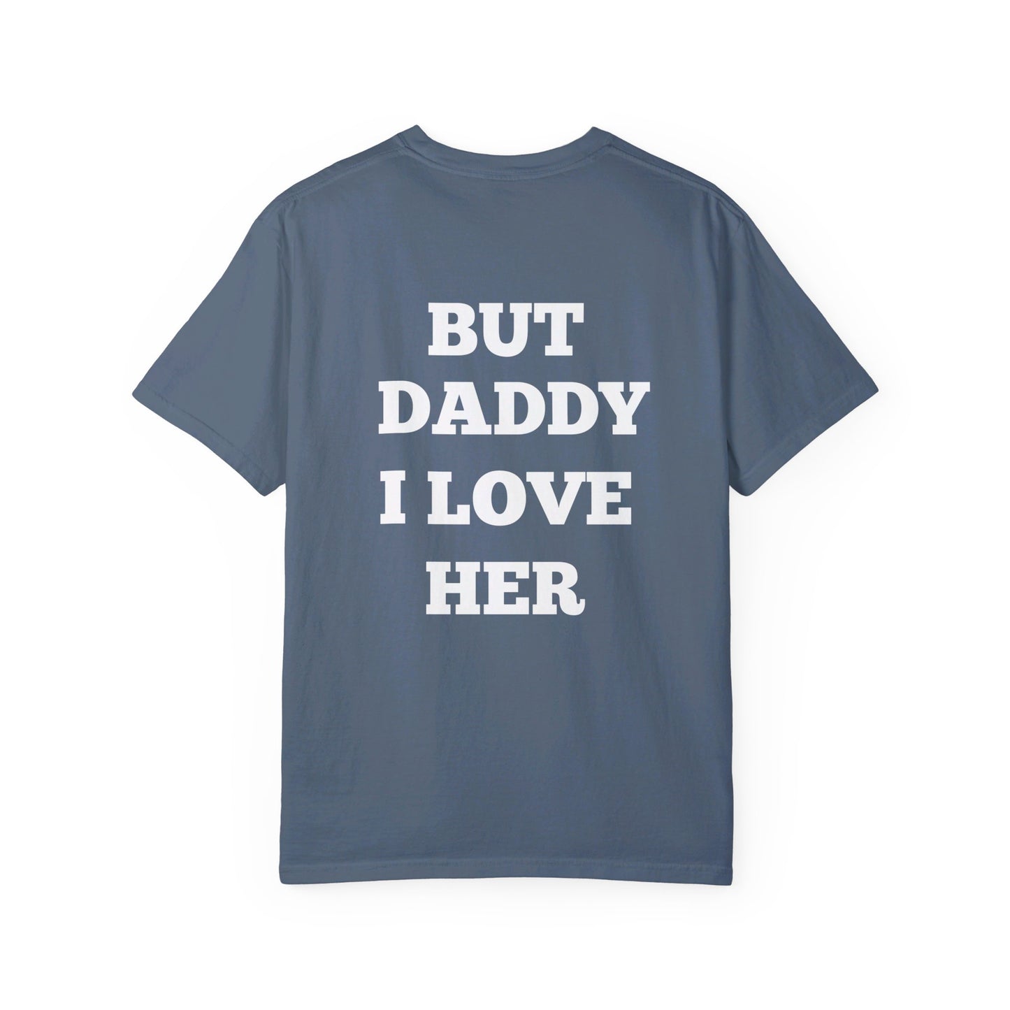 Daddy I Love Her T-shirt