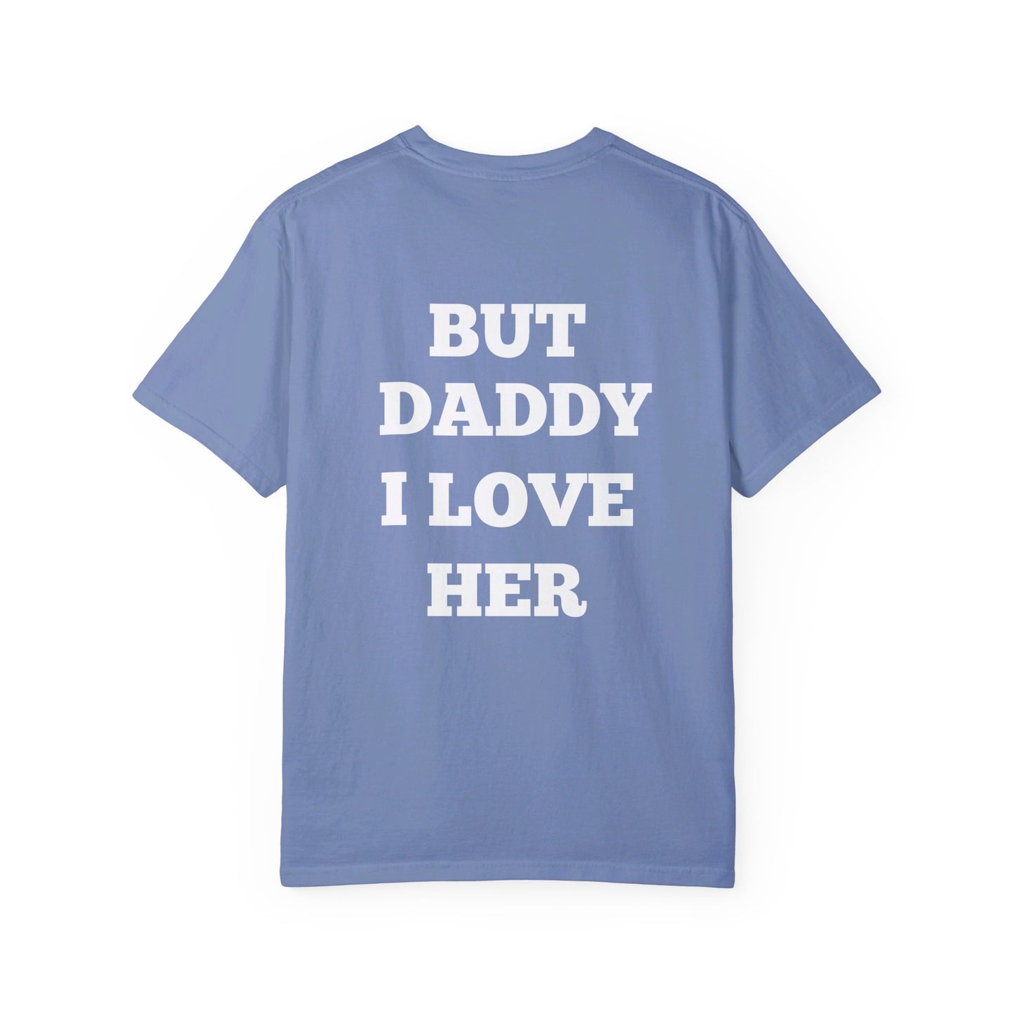 Daddy I Love Her T-shirt